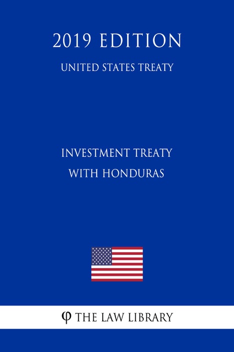 Investment Treaty with Honduras (United States Treaty)