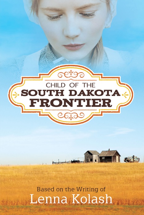 Child of the South Dakota Frontier