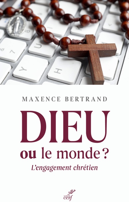 Dieu ou le monde ? L'engagement chrétien