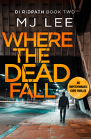 M. J. Lee - Where The Dead Fall artwork