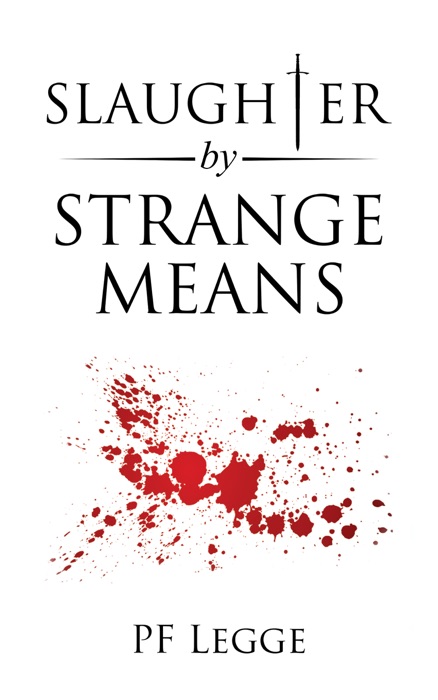 Slaughter by Strange Means