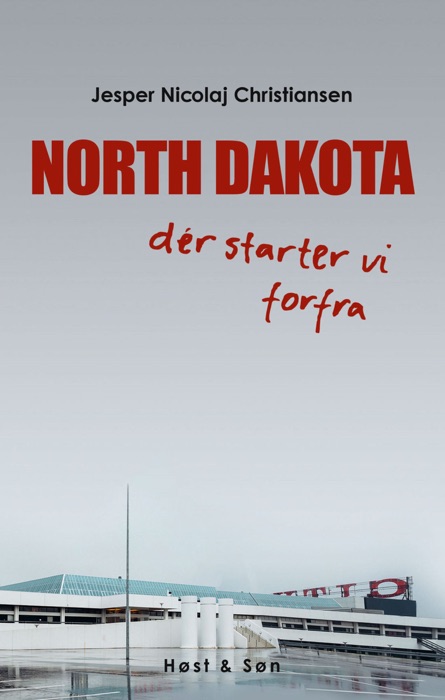 NORTH DAKOTA dér starter vi forfra