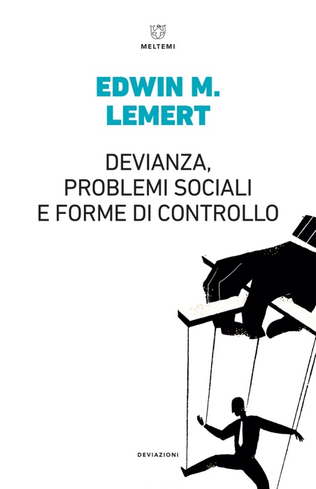 Devianza, problemi sociali e forme di controllo