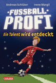 Fußballprofi 1: Fußballprofi - Ein Talent wird entdeckt - Irene Margil & Andreas Schlüter