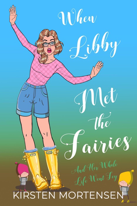 When Libby Met The Fairies And Her Whole Life Went Fey