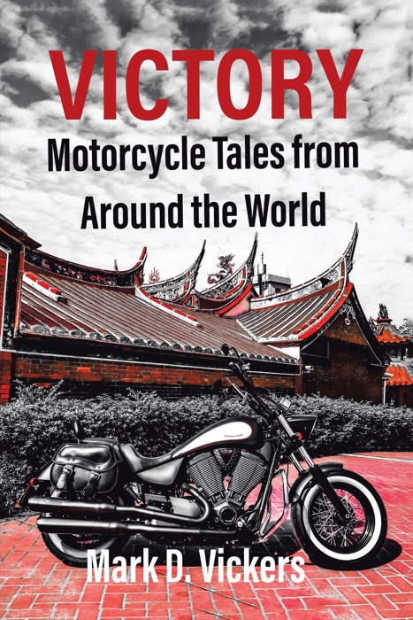 Victory—Motorcycle Tales from Around the World