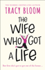 Tracy Bloom - The Wife Who Got a Life artwork