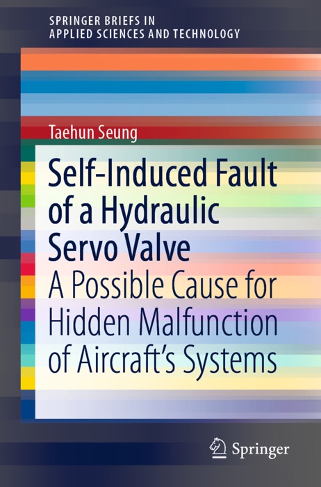 Self-Induced Fault of a Hydraulic Servo Valve