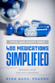 PTCE and ExCPT Prep 400 MEDICATIONS SIMPLIFIED - Ryan Ngov