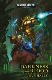 Darkness in the Blood - Guy Haley by  Guy Haley PDF Download