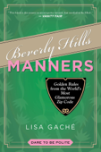 Beverly Hills Manners - Lisa Gaché