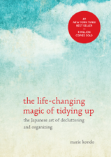 The Life-Changing Magic of Tidying Up - Marie Kondo Cover Art