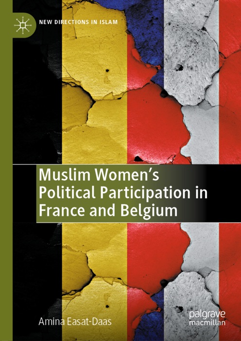 Muslim Women’s Political Participation in France and Belgium