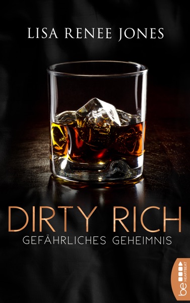 Dirty Rich - Gefährliches Geheimnis