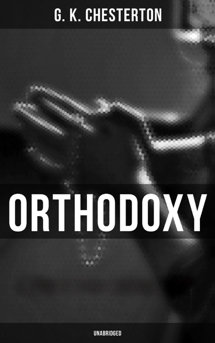 Orthodoxy (Unabridged)