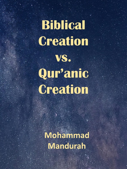 Biblical Creation vs. Qur'anic Creation