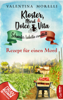 Valentina Morelli - Kloster, Mord und Dolce Vita - Rezept für einen Mord artwork
