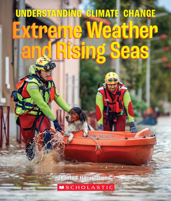 Extreme Weather and Rising Seas (A True Book: Understanding Climate Change)