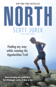 North: Finding My Way While Running the Appalachian Trail - Scott Jurek