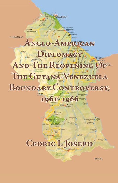 Anglo-American Diplomacy and the Reopening of the Guyana-Venezuela Boundary Controversy, 1961-1966