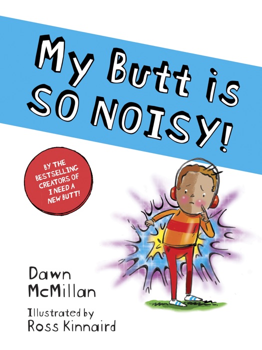 My Butt is SO NOISY!