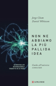 Non ne abbiamo la più pallida idea - Daniel Whiteson & Jorge Cham