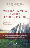 Verrà la vita e avrà i suoi occhi - Derio Olivero & Alberto Chiara