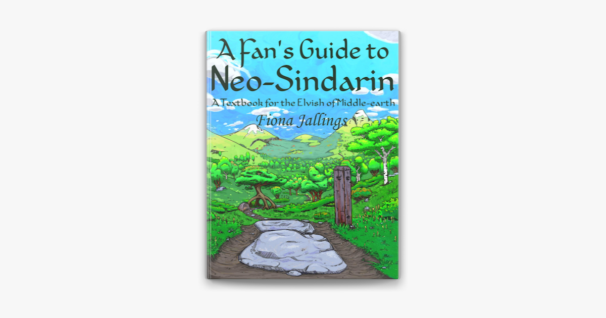 ‎A Fan's Guide to Neo-Sindarin: A Textbook for the Elvish of Middle ...