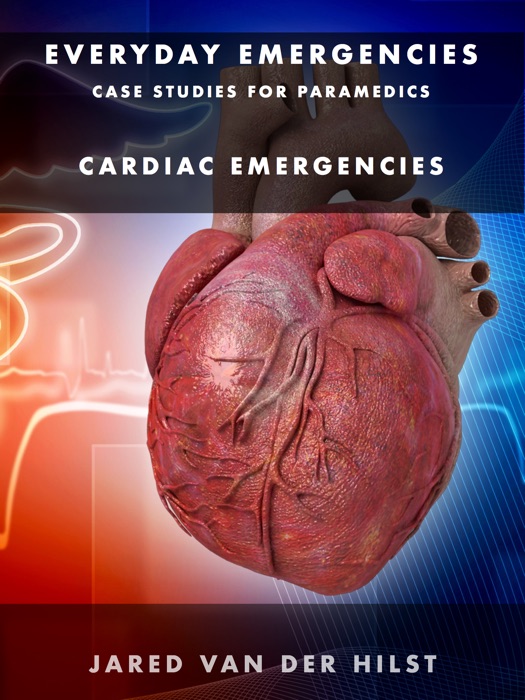 Everyday Emergencies: Cardiac Emergencies