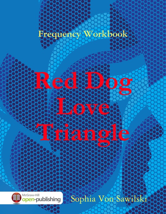 Frequency Workbook: Red Dog, Love Triangle