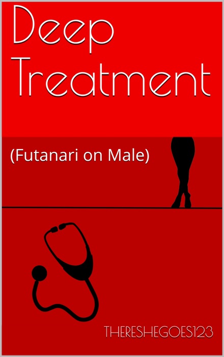 Deep Treatment (Futanari on Male)