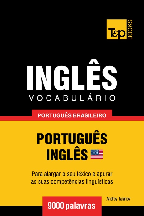 Vocabulário Português Brasileiro-Inglês Americano: 9000 Palavras