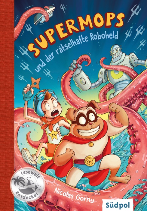 Supermops und der rätselhafte Roboheld