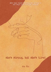 She's Strong, but She's Tired