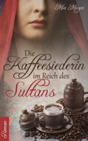 Mia Mazur - Die Kaffeesiederin im Reich des Sultans artwork