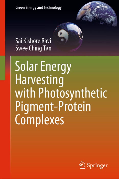 Solar Energy Harvesting with Photosynthetic Pigment-Protein Complexes