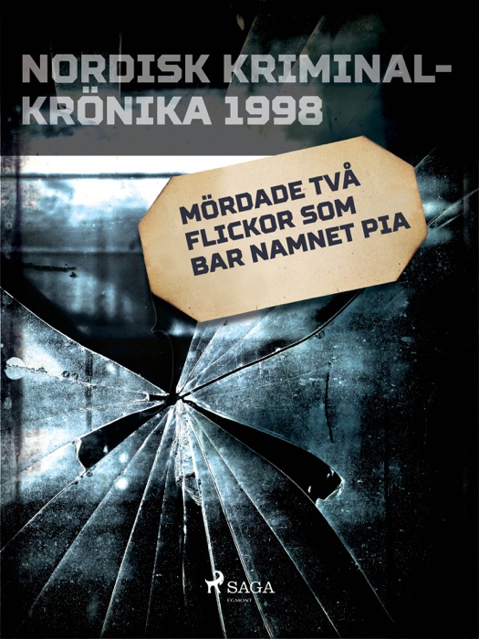 Mördade två flickor som bar namnet Pia