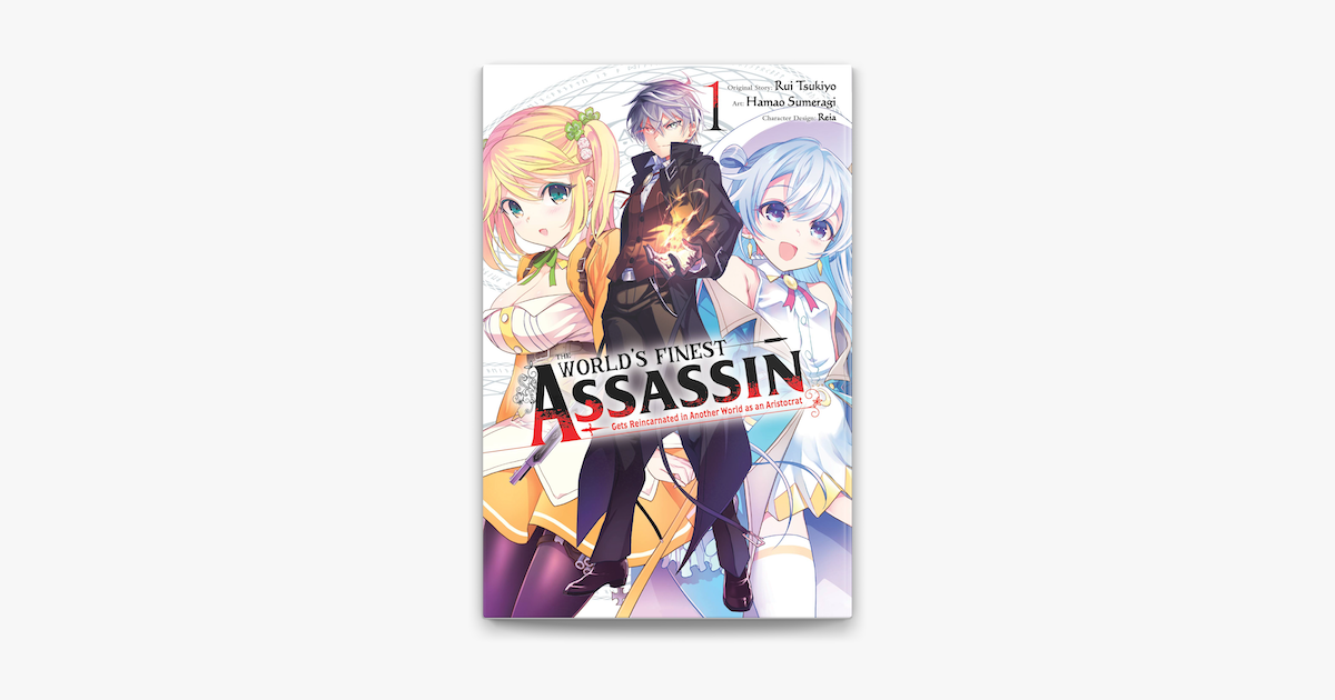 ‎The World's Finest Assassin Gets Reincarnated in Another World as an
