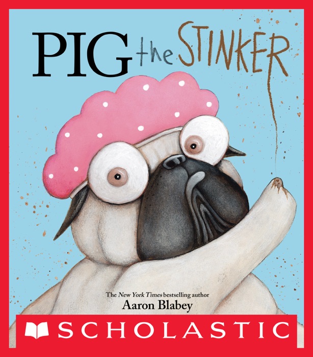 Pig the Stinker (Pig the Pug)