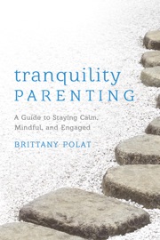 Tranquility Parenting 2019 Book by Brittany B. Polat ...