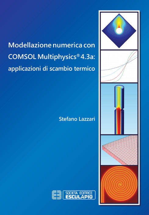 Modellazione numerica con COMSOL Multiphysics 4.3a: applicazioni di scambio termico