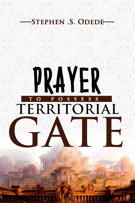 Prayer to Possess Territorial Gate