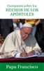 Catequesis sobre los Hechos de los Apóstoles - Papa Francisco