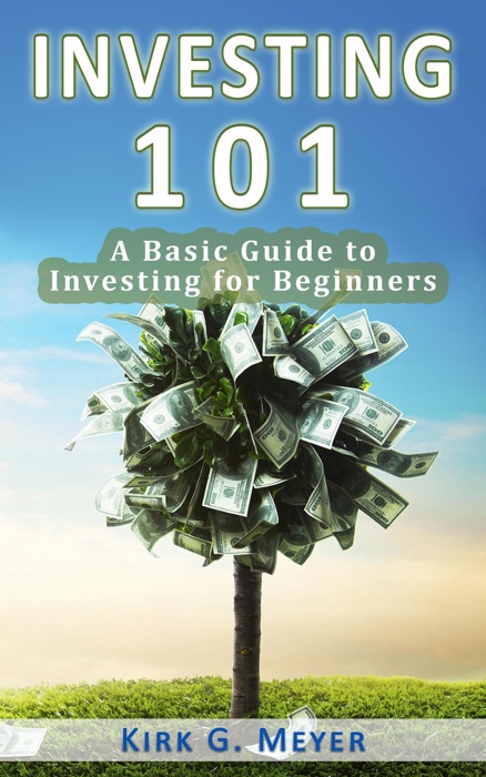 Investing 101: A Basic Guide to Investing for Beginners