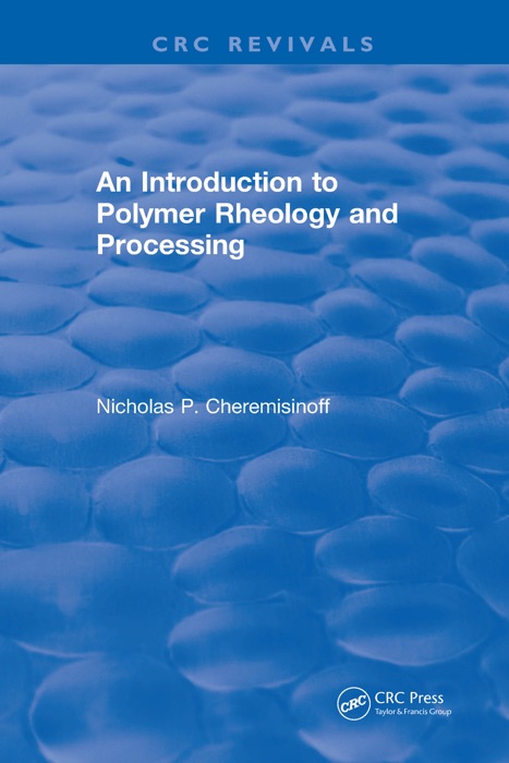 Introduction to Polymer Rheology and Processing