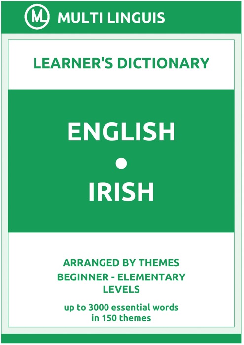 English-Irish Learner's Dictionary (Arranged by Themes, Beginner - Elementary Levels)