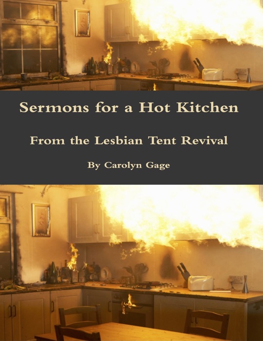 Sermons for a Hot Kitchen from the Lesbian Tent Revival