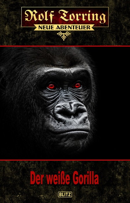Rolf Torring - Neue Abenteuer 30: Der weiße Gorilla