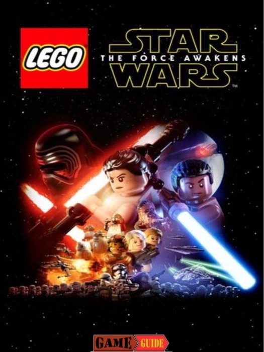 LEGO Star Wars The Force Awakens Game Guide