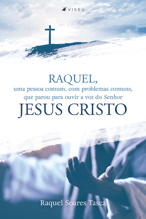 Raquel, uma pessoa comum, com problemas comuns, que parou para ouvir a voz do Senhor Jesus Cristo